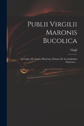 Cover image for Publii Virgilii Maronis Bucolica