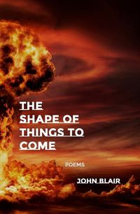 Cover image for The Shape of Things to Come