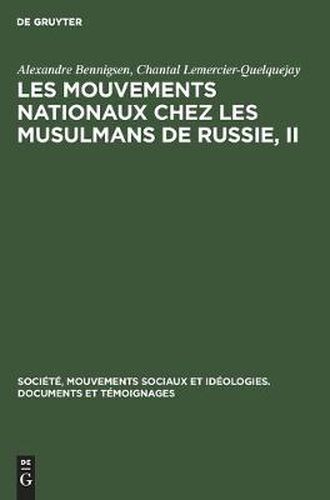Les mouvements nationaux chez les musulmans de Russie, II