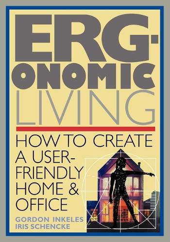 Cover image for Ergonomic Living: How to Create a User-Friendly Home and Office