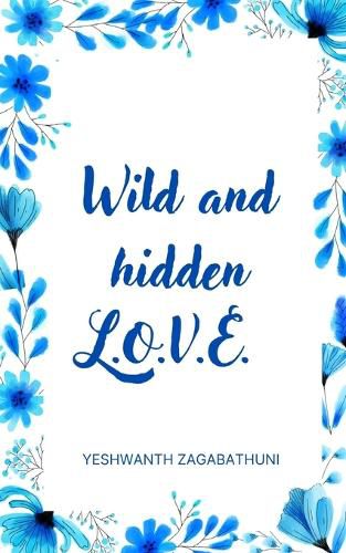 Cover image for Wild and hidden L.O.V.E.