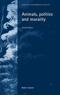 Cover image for Animals, Politics and Morality