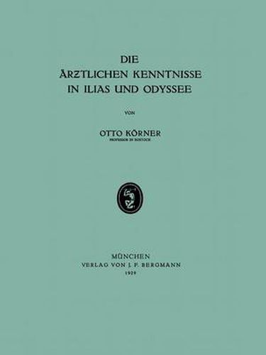 Die AEr&#438;tlichen Kenntnisse in Ilias Und Odyssee