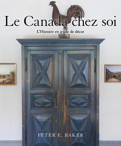 Le Canada chez soi: L'Histoire en guise de decor