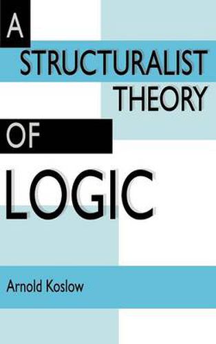 Cover image for A Structuralist Theory of Logic