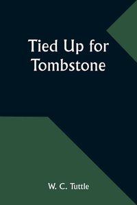 Cover image for Tied Up for Tombstone