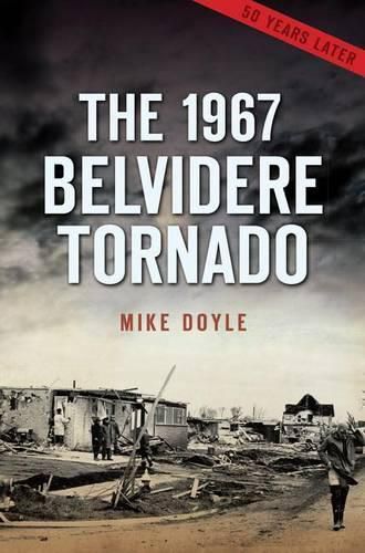 Cover image for The 1967 Belvidere Tornado