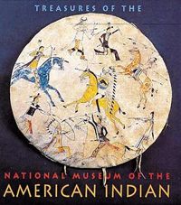 Cover image for Treasures of the National Museum of the American Indian: Smithsonian Institution