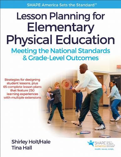 Cover image for Lesson Planning for Elementary Physical Education: Meeting the National Standards & Grade-Level Outcomes