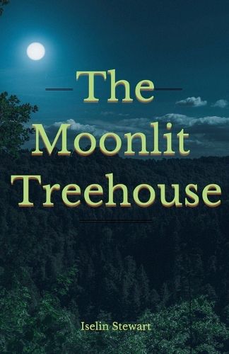 Cover image for The Moonlit Treehouse