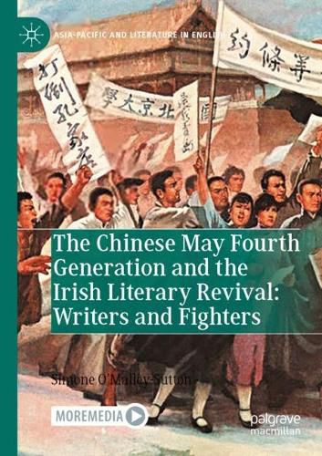 Cover image for The Chinese May Fourth Generation and the Irish Literary Revival: Writers and Fighters