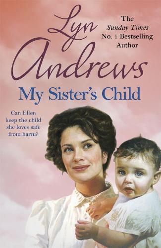 Cover image for My Sister's Child: A gripping saga of danger, abandonment and undying devotion