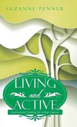 Cover image for Living and Active: inspirational readings for college students