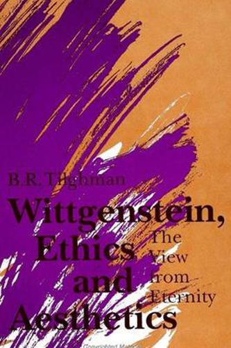 Cover image for Wittgenstein, Ethics, and Aesthetics: The View from Eternity