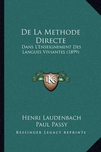 de La Methode Directe: Dans L'Enseignement Des Langues Viviantes (1899)