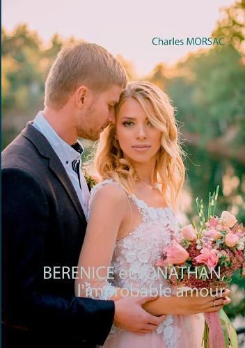 Cover image for BERENICE et JONATHAN, l'improbable amour