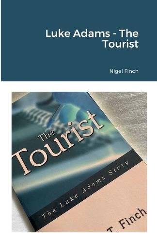 Cover image for Luke Adams - The Tourist