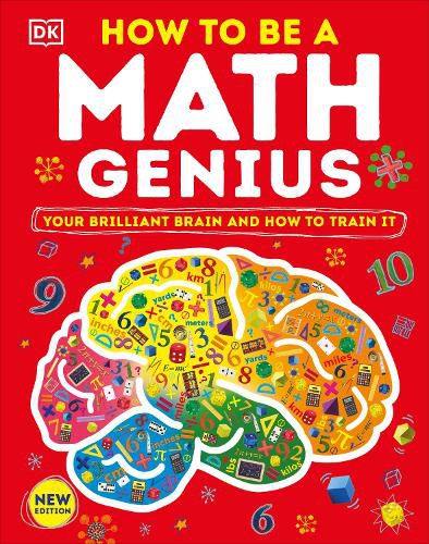 Cover image for How to Be a Math Genius: Your Brilliant Brain and How to Train It