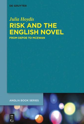 Cover image for Risk and the English Novel: From Defoe to McEwan