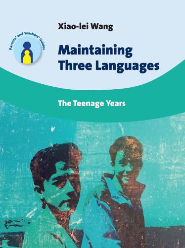 Maintaining Three Languages: The Teenage Years