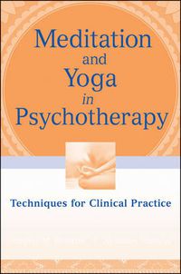 Cover image for Meditation and Yoga in Psychotherapy - Techniques for Clinical Practice