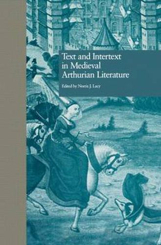 Cover image for Text and Intertext in Medieval Arthurian Literature