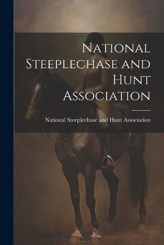 Cover image for National Steeplechase and Hunt Association