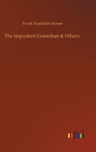 The Impudent Comedian & Others