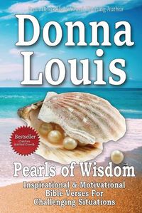 Cover image for Pearls Of Wisdom - Inspirational, Motivational Bible Quotes For Challenging Situations