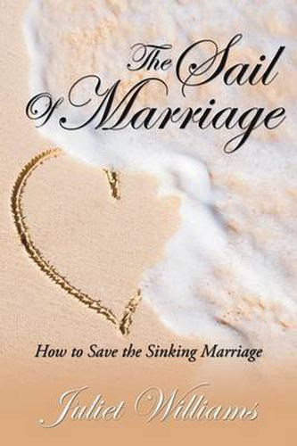 Cover image for The Sail of Marriage: How to Save the Sinking Marriage