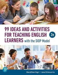 Cover image for 99 Ideas and Activities for Teaching English Learners with the Siop Model