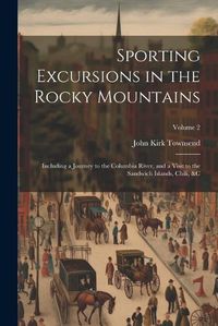 Cover image for Sporting Excursions in the Rocky Mountains