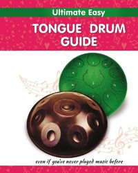 Cover image for Ultimate Easy Tongue Drum Guide