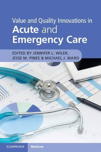 Value and Quality Innovations in Acute and Emergency Care