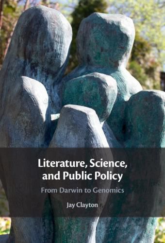 Cover image for Literature, Science, and Public Policy