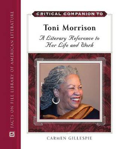 Critical Companion to Toni Morrison: A Literary Reference to Her Life and Work