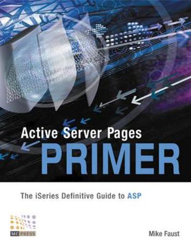 Cover image for Active Server Pages Primer: The iSeries Definitive Guide to ASP