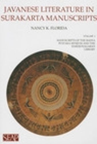 Cover image for Javanese Literature in Surakarta Manuscripts: Manuscripts of the Radya Pustaka Museum and the Hardjonagaran Library