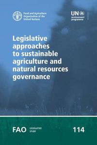 Cover image for Legislative approaches to sustainable agriculture and natural resources governance