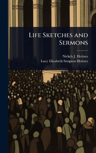 Cover image for Life Sketches and Sermons