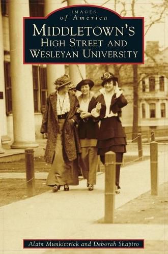 Cover image for Middletown's High Street and Wesleyan University