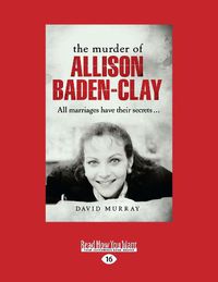 Cover image for The Murder of Allison Baden-Clay