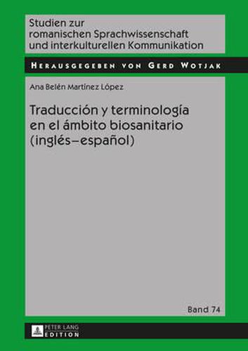 Cover image for Traduccion Y Terminologia En El Ambito Biosanitario (Ingles - Espanol)