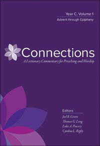 Cover image for Connections: Year C, Volume 1, Advent through Epiphany