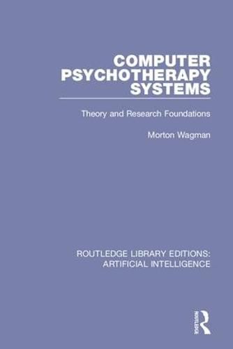 Cover image for Computer Psychotherapy Systems: Theory and Research Foundations