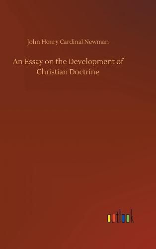 An Essay on the Development of Christian Doctrine