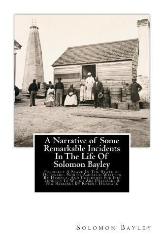 A Narrative of Some Remarkable Incidents In The Life Of Solomon Bayley