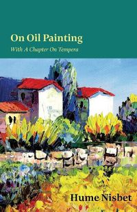 Cover image for On Oil Painting - With A Chapter On Tempera