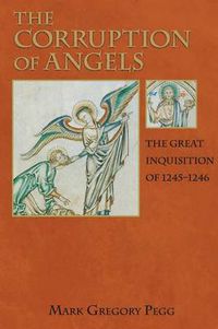 Cover image for The Corruption of Angels: The Great Inquisition of 1245-1246