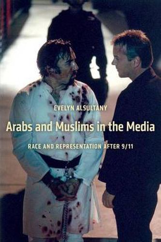 Cover image for Arabs and Muslims in the Media: Race and Representation After 9/11